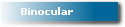 Binocular