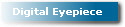 Digital Eyepieces