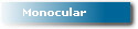 Monocular
